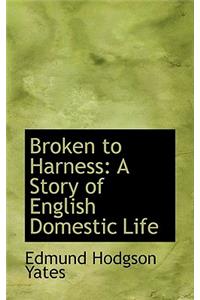 Broken to Harness