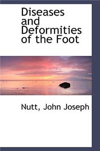 Diseases and Deformities of the Foot