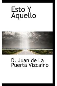 Esto y Aquello