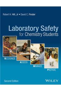 Laboratory Safety for Chemistry Students, Second E dition