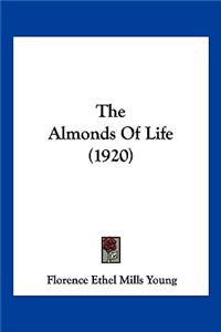 The Almonds Of Life (1920)
