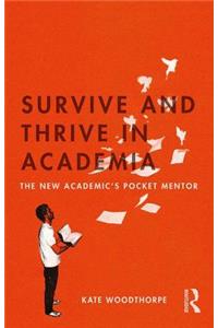 Survive and Thrive in Academia