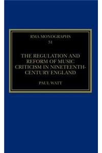Regulation and Reform of Music Criticism in Nineteenth-Century England