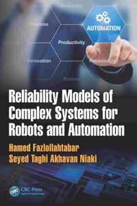 Reliability Models of Complex Systems for Robots and Automation