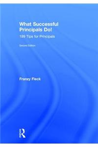 What Successful Principals Do!