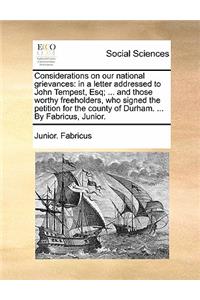 Considerations on Our National Grievances
