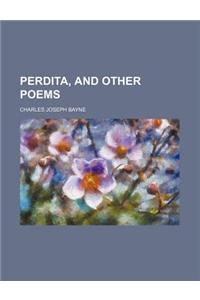 Perdita, and Other Poems