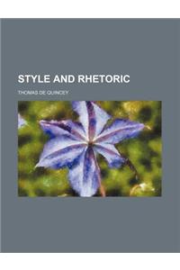 Style and Rhetoric