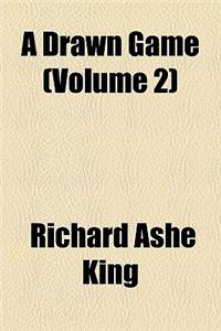 A Drawn Game (Volume 2)