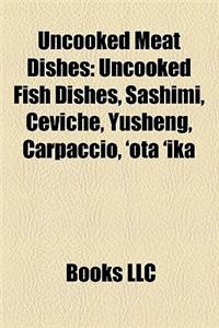 Uncooked Meat Dishes
