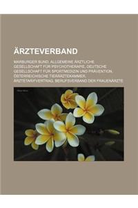 Arzteverband: Marburger Bund, Allgemeine Arztliche Gesellschaft Fur Psychotherapie, Deutsche Gesellschaft Fur Sportmedizin Und Prave