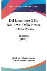 del Laocoonte O Sia Dei Limiti Della Pittura E Della Poesia