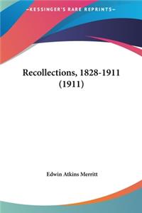 Recollections, 1828-1911 (1911)