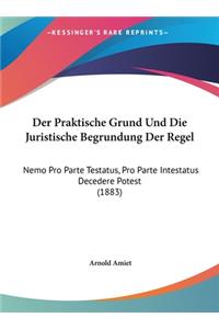 Der Praktische Grund Und Die Juristische Begrundung Der Regel