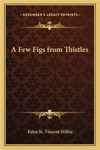 Few Figs from Thistles