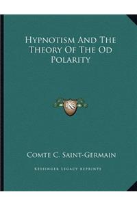 Hypnotism and the Theory of the Od Polarity