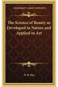 The Science of Beauty as Developed in Nature and Applied in Art