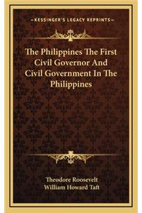 The Philippines the First Civil Governor and Civil Government in the Philippines