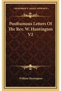 Posthumous Letters Of The Rev. W. Huntington V2
