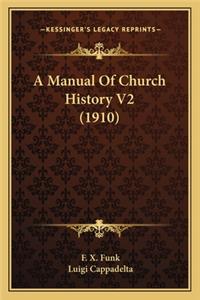 A Manual Of Church History V2 (1910)