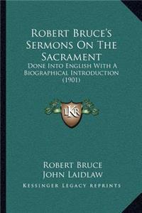 Robert Bruce's Sermons on the Sacrament