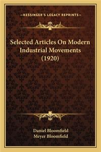Selected Articles on Modern Industrial Movements (1920)