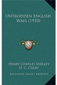 Untrodden English Ways (1910)