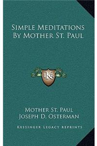 Simple Meditations By Mother St. Paul