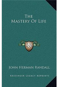 The Mastery Of Life