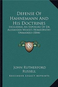 Defense of Hahnemann and His Doctrines