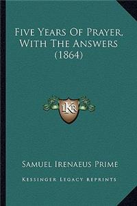 Five Years Of Prayer, With The Answers (1864)