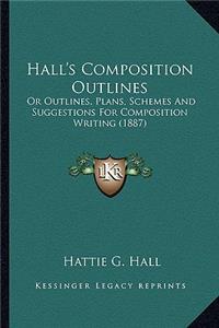 Hall's Composition Outlines