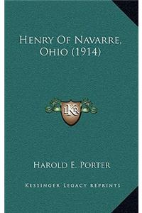 Henry of Navarre, Ohio (1914)