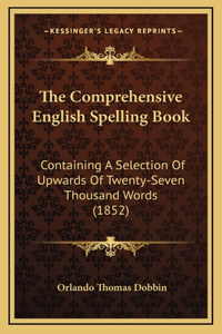 The Comprehensive English Spelling Book