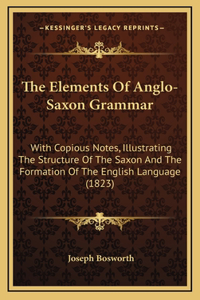 Elements of Anglo-Saxon Grammar