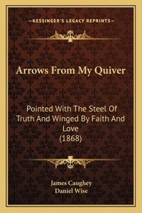 Arrows From My Quiver