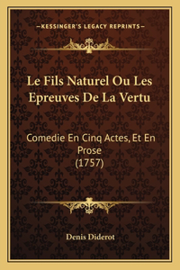 Le Fils Naturel Ou Les Epreuves De La Vertu