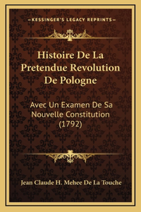 Histoire De La Pretendue Revolution De Pologne