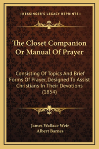 The Closet Companion Or Manual Of Prayer