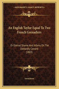 An English Taylor Equal To Two French Grenadiers
