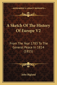 A Sketch Of The History Of Europe V2