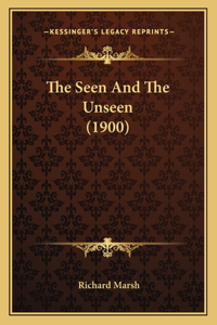 Seen And The Unseen (1900)