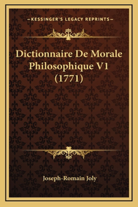 Dictionnaire De Morale Philosophique V1 (1771)