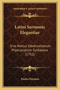 Latini Sermonis Elegantiae