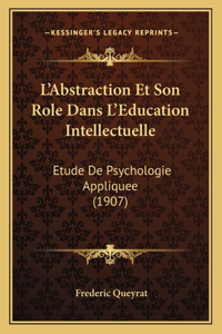 L'Abstraction Et Son Role Dans L'Education Intellectuelle