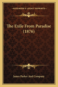 The Exile From Paradise (1876)