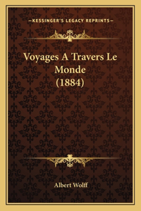 Voyages A Travers Le Monde (1884)