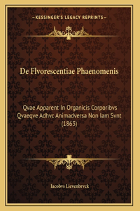 De Flvorescentiae Phaenomenis