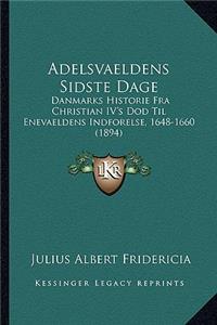 Adelsvaeldens Sidste Dage