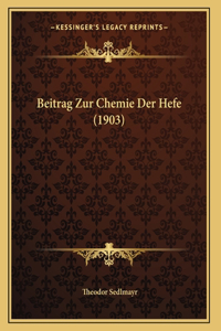 Beitrag Zur Chemie Der Hefe (1903)